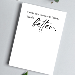 "If you know you can do better" - Digital Download